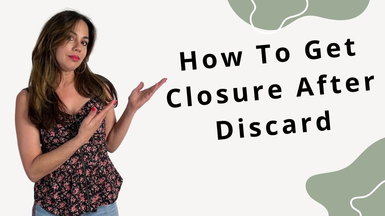 No Contact - How to Get Closure After Discard