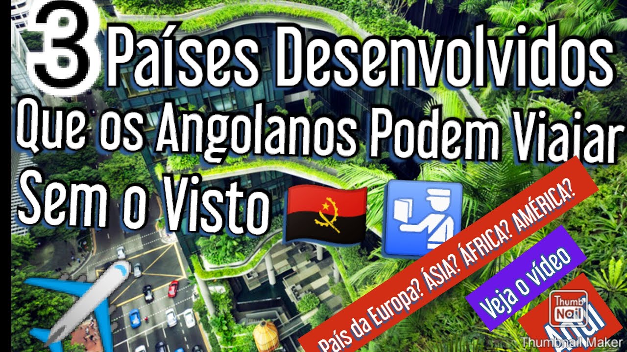 3 Países Desenvolvidos que os Angolanos Podem Viajar sem precisar de visto