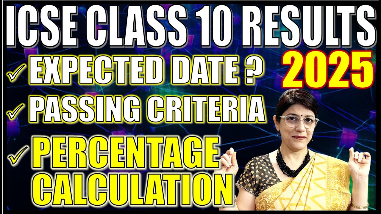 ICSE CLASS 10 RESULTS 2025 | PERCENTAGE CALCULATION | PASSING CRITERIA