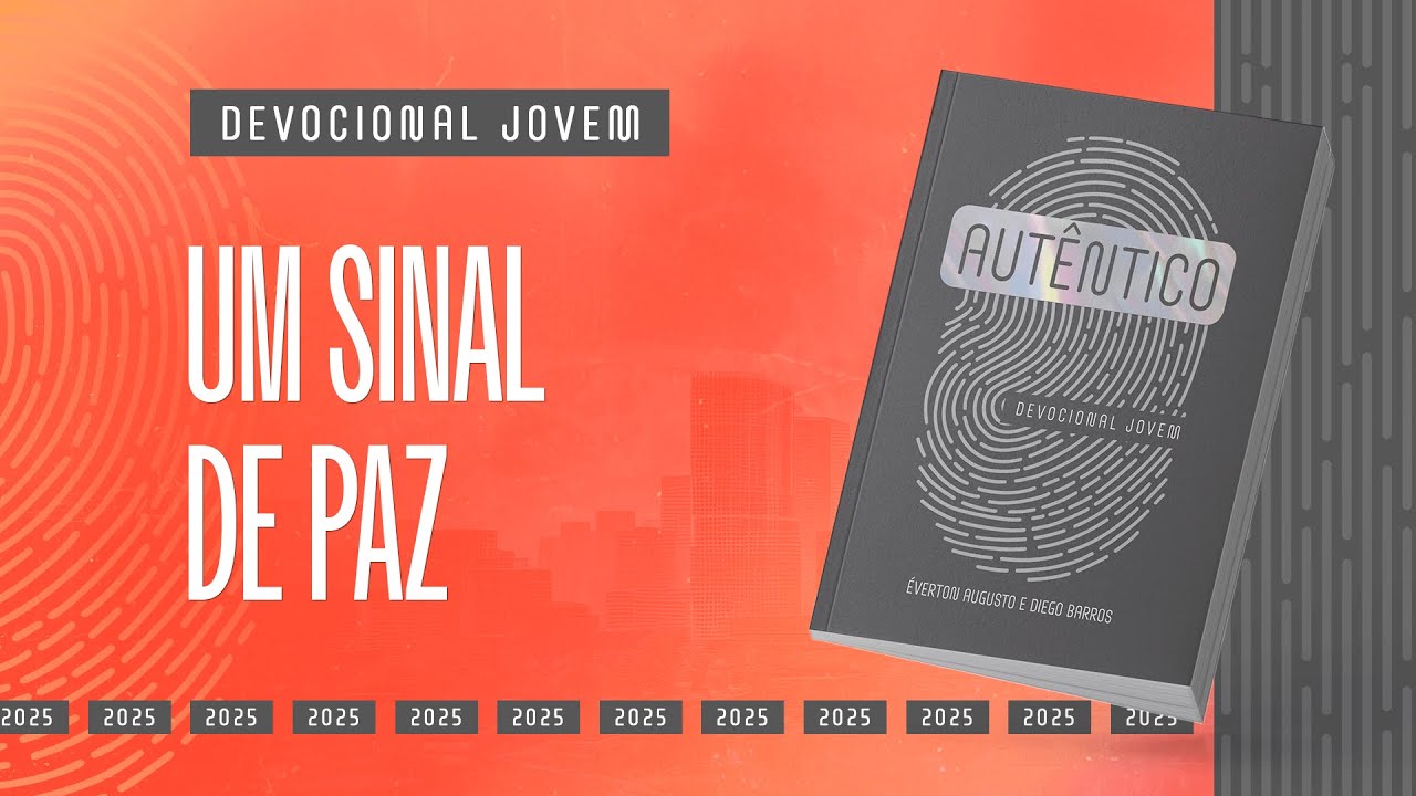 Devocional Jovem: 18 de Agosto - UM SINAL DE PAZ | Aut&ecirc;ntico