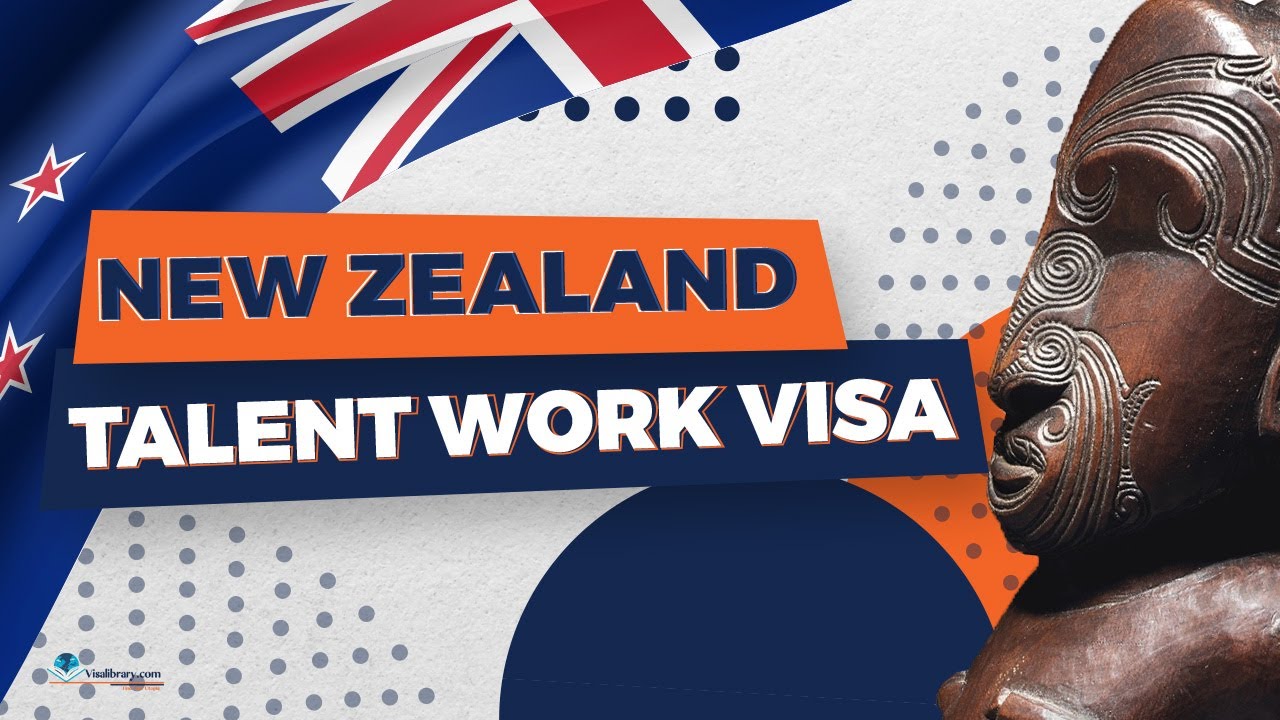 How to Get a New Zealand Talent Work Visa?