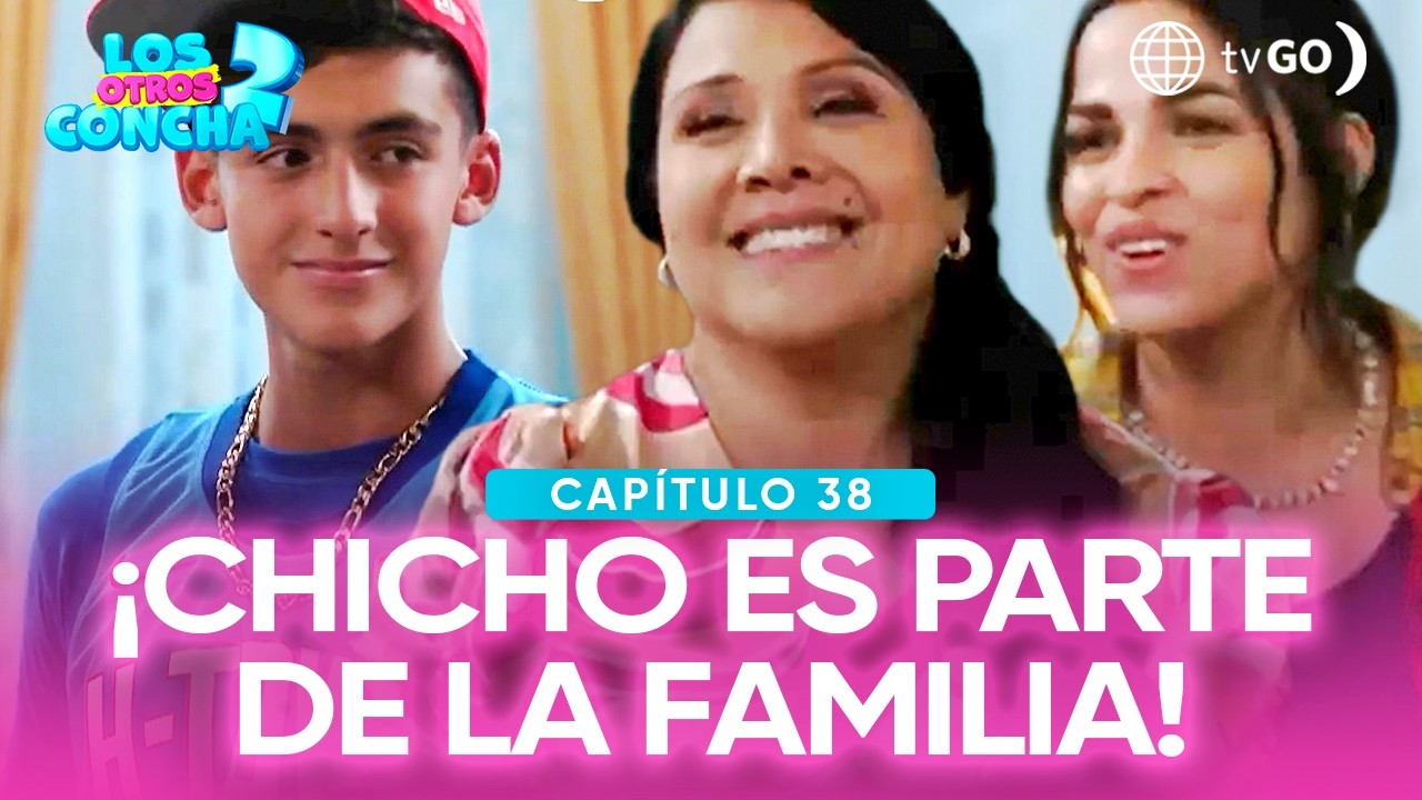 Los otros Concha 2: Los Concha Vargas aceptaron que Chicho viva con ellos (Capítulo n°38)