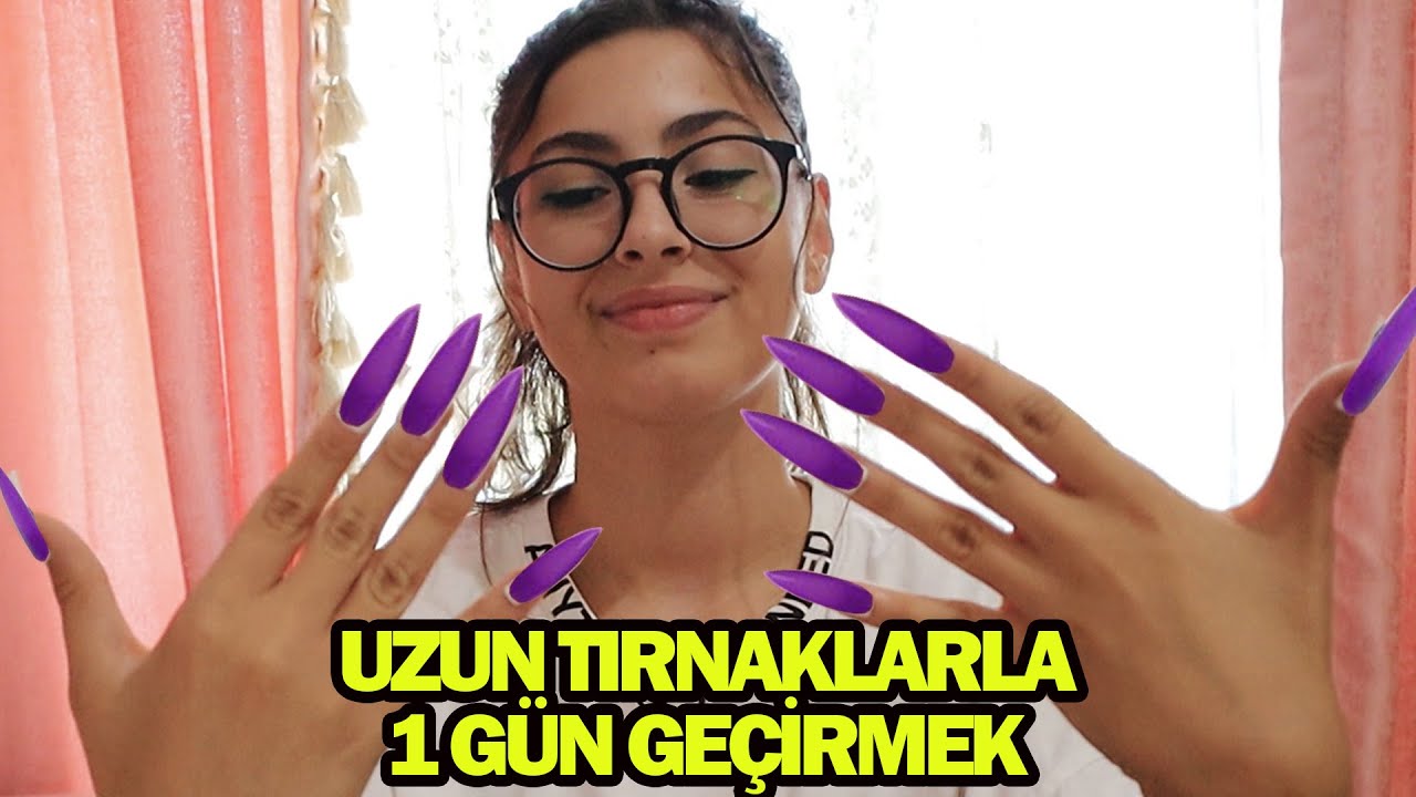 UZUN RENKLİ TIRNAKLARLA 1 GÜN GEÇİRDİM EYLÜL LAL