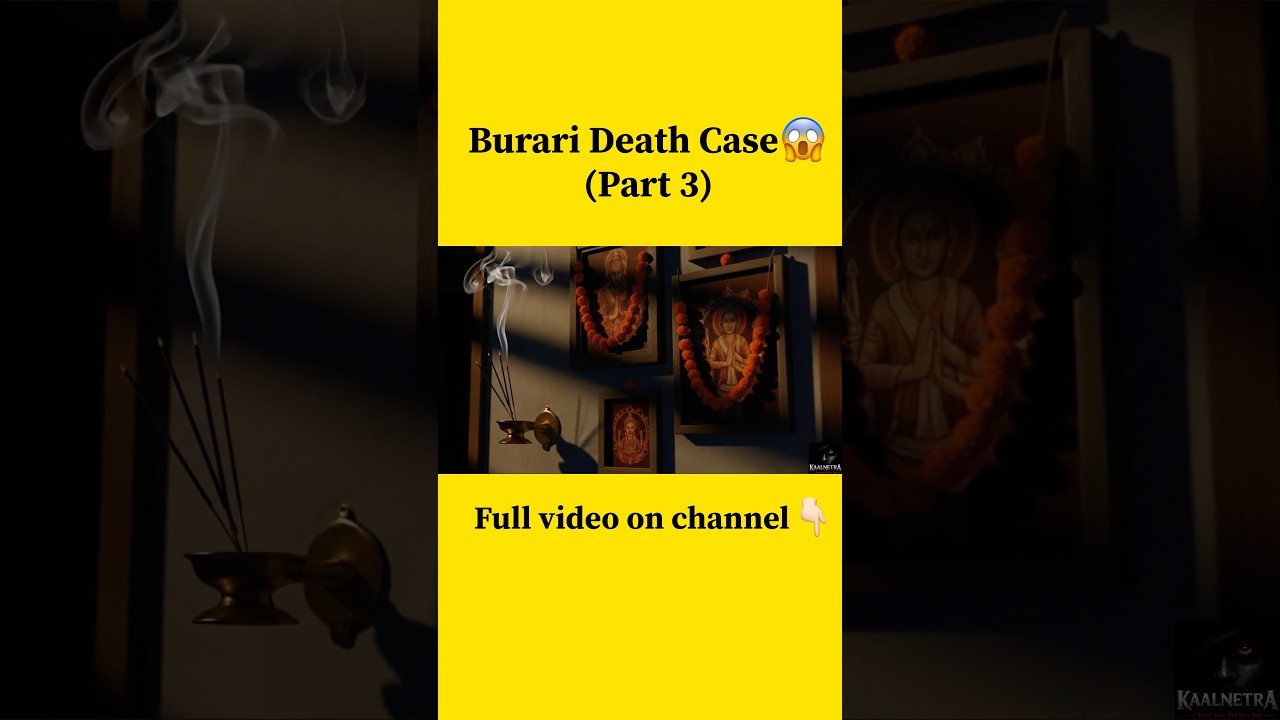 Burari Death Case: Ek Detail Jo Police Ne Kabhi Explain Nahi Ki 😨 