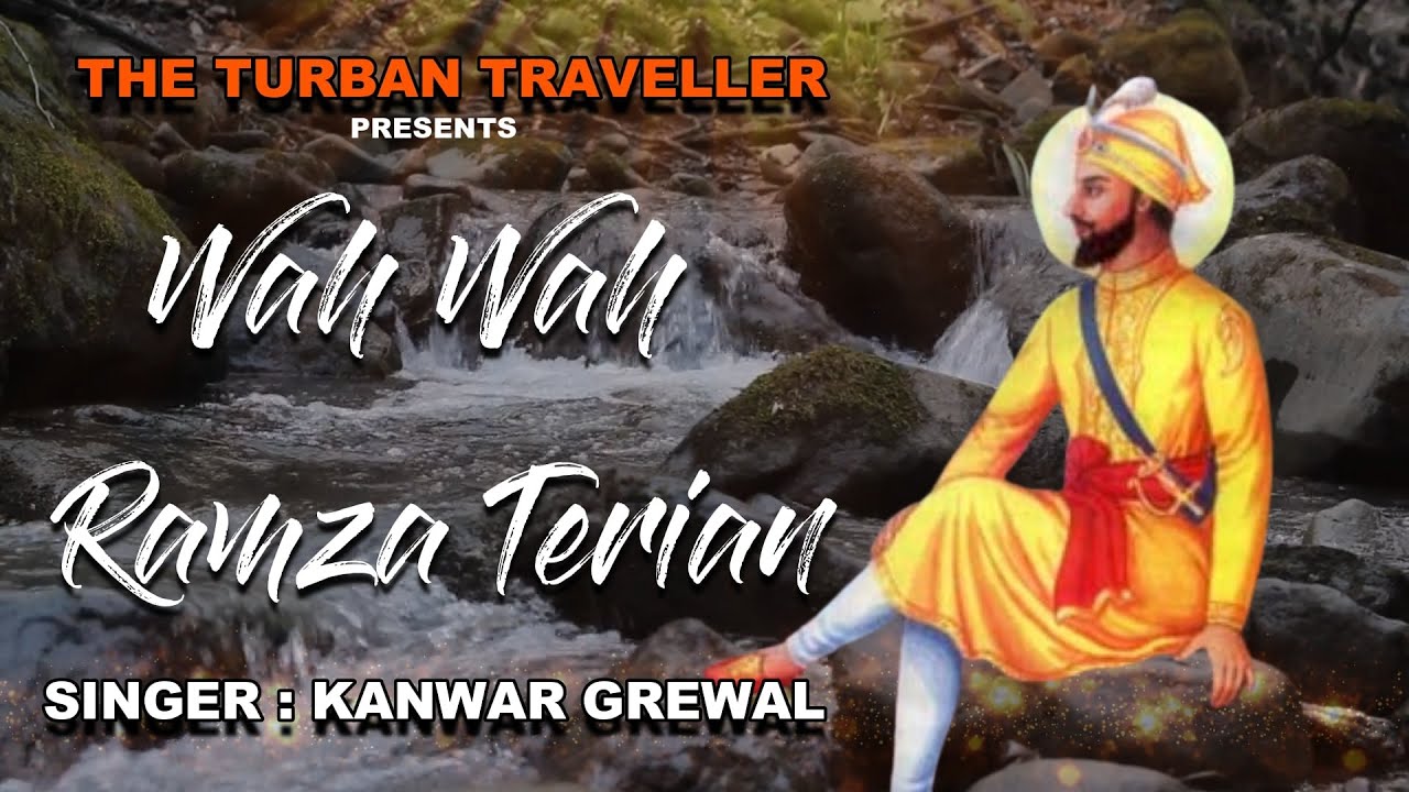 Devotional Song 2 :Wah Wah Ramza Terian || Kanwar Grewal @TheTurbanTraveller​