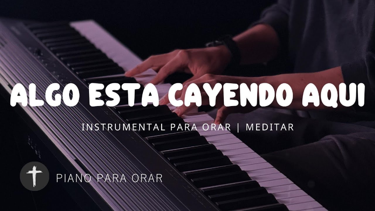 1 Hora - MUSICA INSTRUMENTAL PARA ORAR - ALGO ESTA CAYENDO AQUI