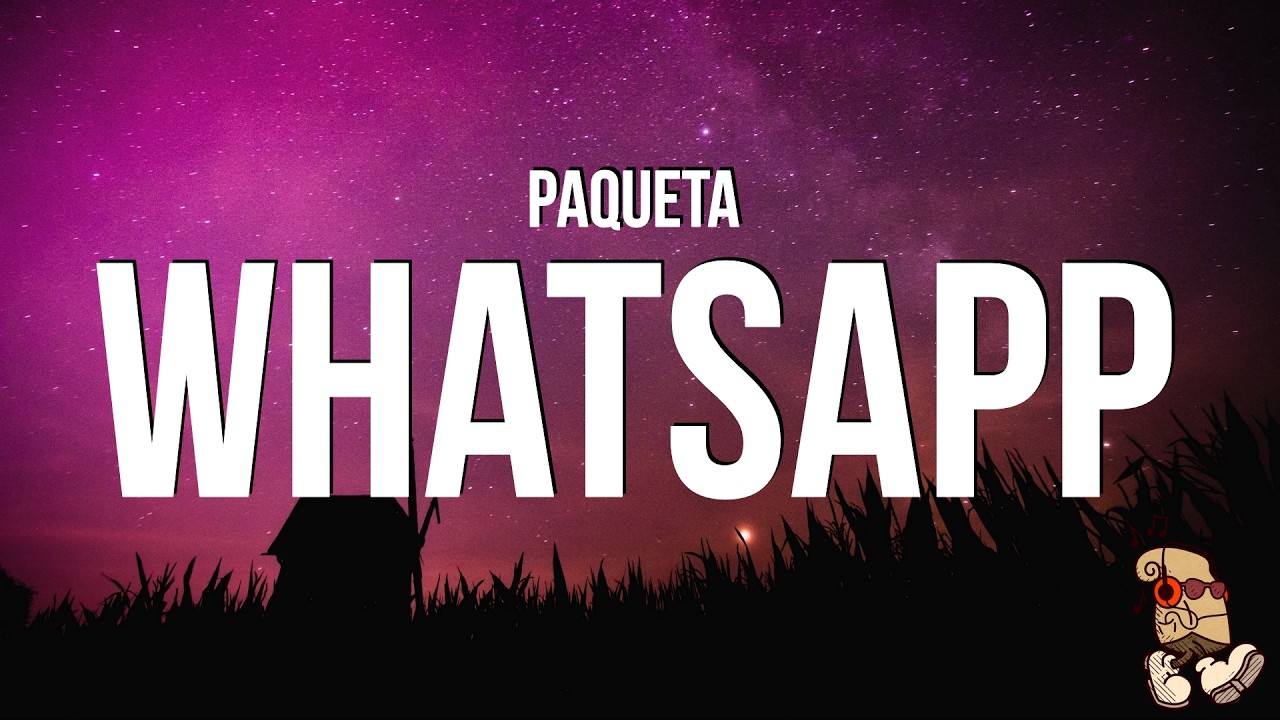 Paqueta - Whatsapp (Lyrics)