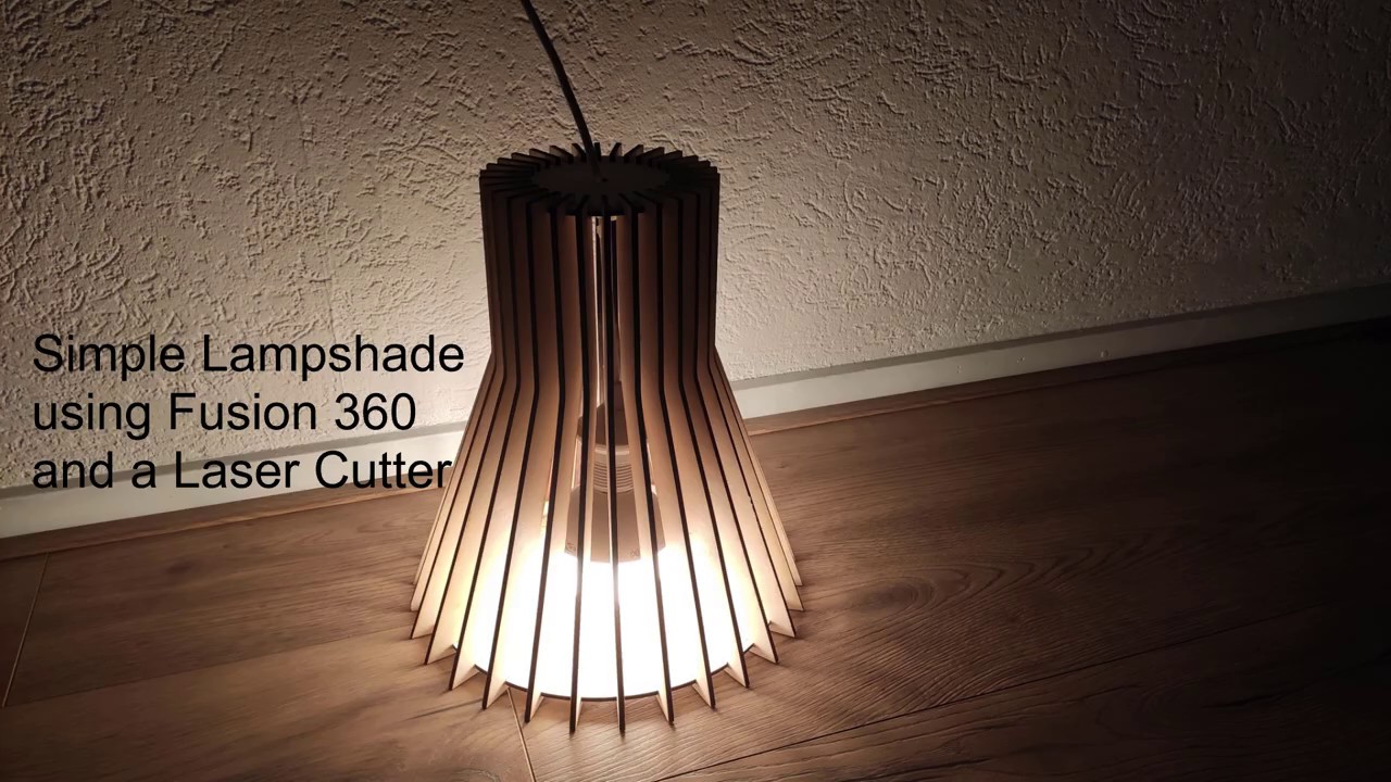 Simple Lampshade using Fusion 360 and a Laser Cutter