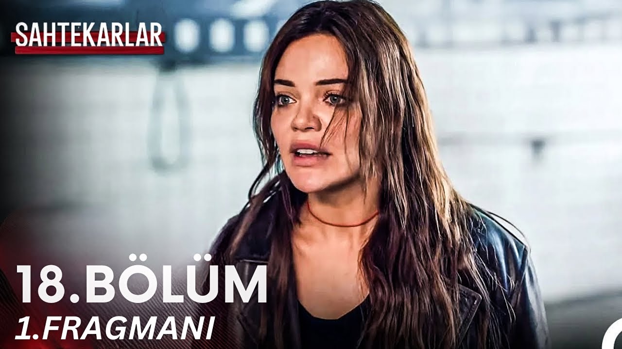 Sahtekarlar 18. Bölüm 1. Fragmanı