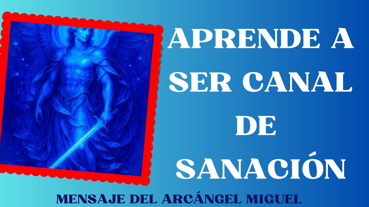 💜 APRENDE A SER CANAL DE SANACIÓN/ MENSAJE DE LOS ANGELES PARA LA HUMANIDAD