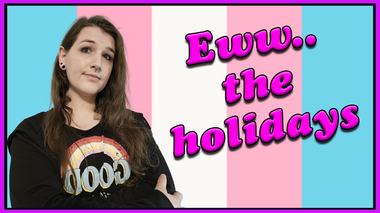 5 tips for talking to ignorant / transphobic people during the holiday season