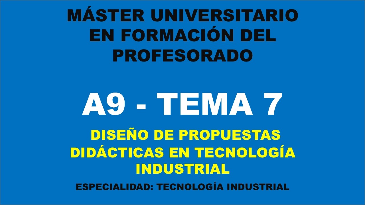 MÁSTER PROFESORADO - A9 - TEMA 7 - VÍDEO