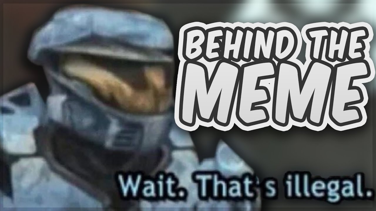 Wait That's Illegal Meme [Explained]