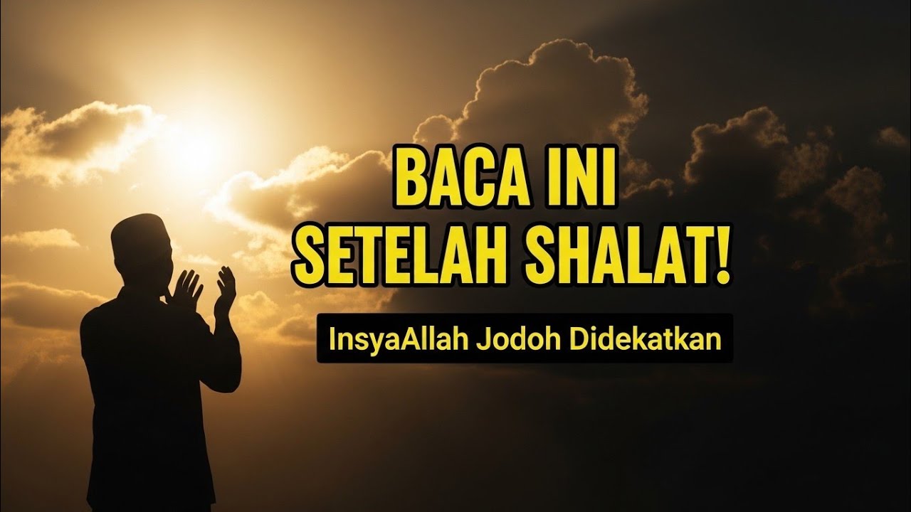 SELESAI SHALAT! Baca Ini 1x, AMALAN AGAR CEPAT DAPAT JODOH, Jodoh Datang Tanpa Diduga!