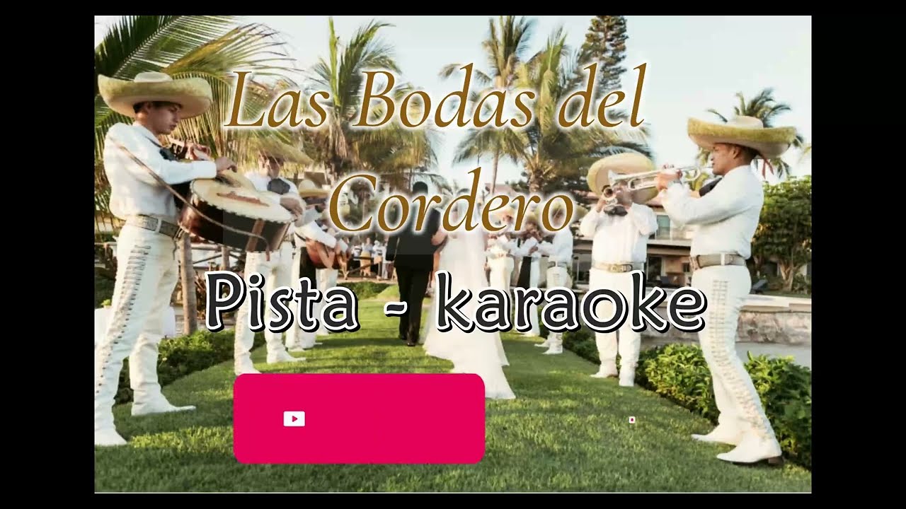 Las Bodas del Cordero (Pista - Karaoke)