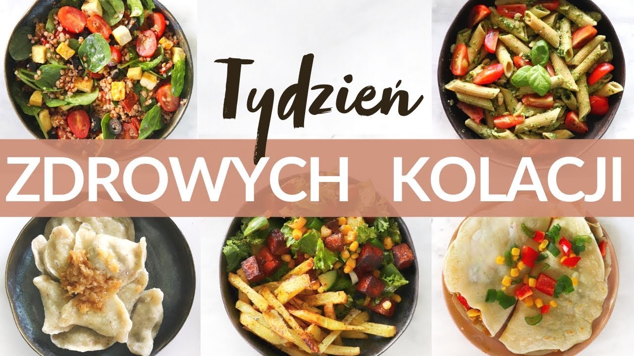 TYDZIEŃ KOLACJI - zdrowe przepisy na kolacje
