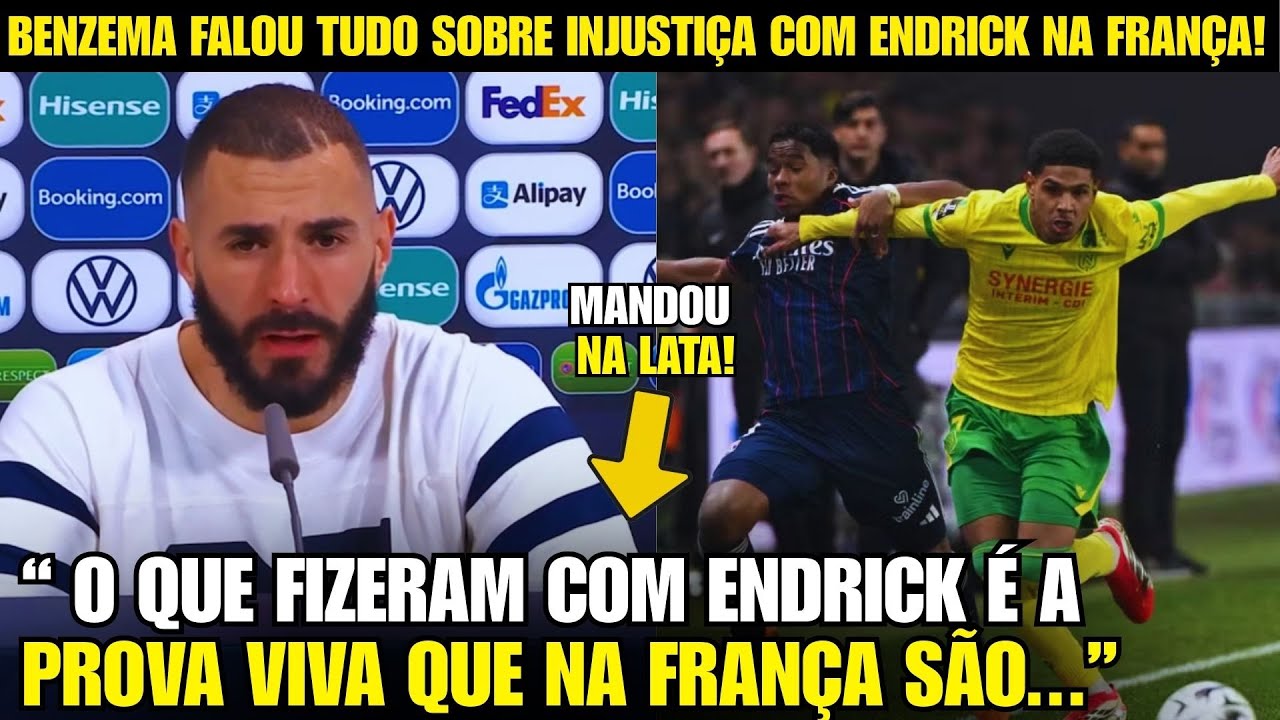 🚨NOSSA! OLHA A FORTE DECLARAÇÃO DE BENZEMA SOBRE INJUSTIÇA COM ENDRICK NA FRANÇA!