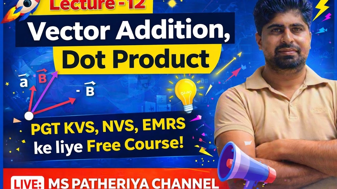 Vector Algebra Complete LIVE | KVS NVS EMRS | PGT course for kvs nvs emrs|100% Exam Oriented | L-12