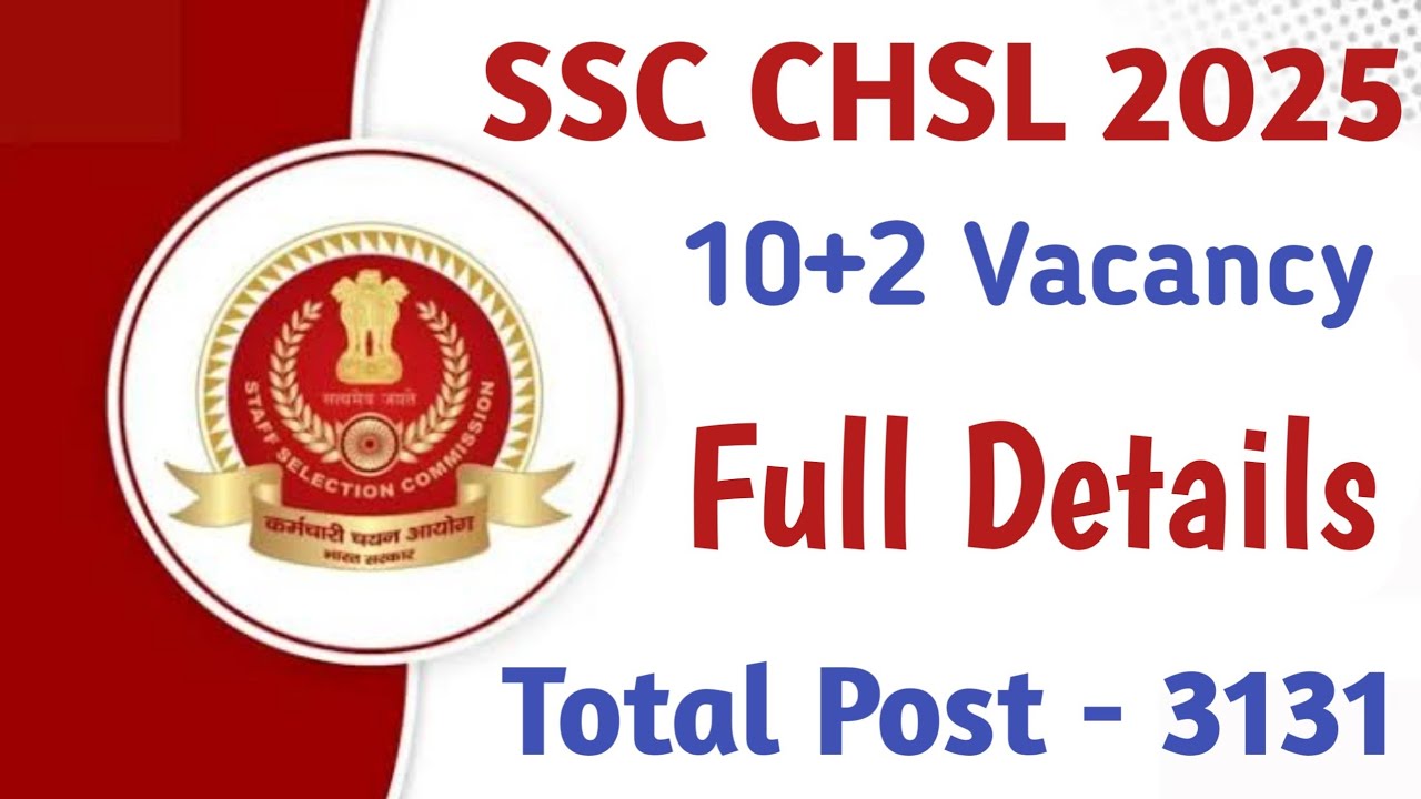 SSC CHSL 2025 Online Form || SSC 10+2 Vacancy Out