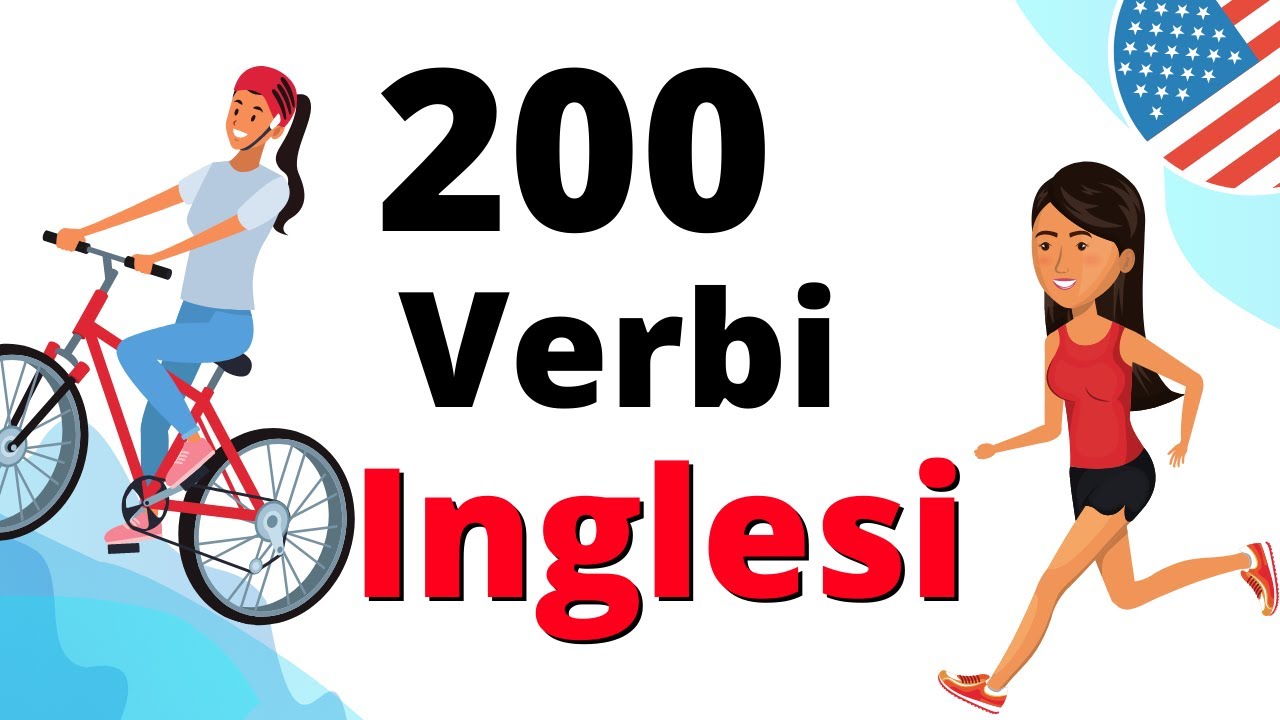 Impara i Verbi Inglesi 🤸🏻‍♂️ TOP 200 VERBI IN INGLESE 🏃‍♀️ Lezione di Inglese Perfetto