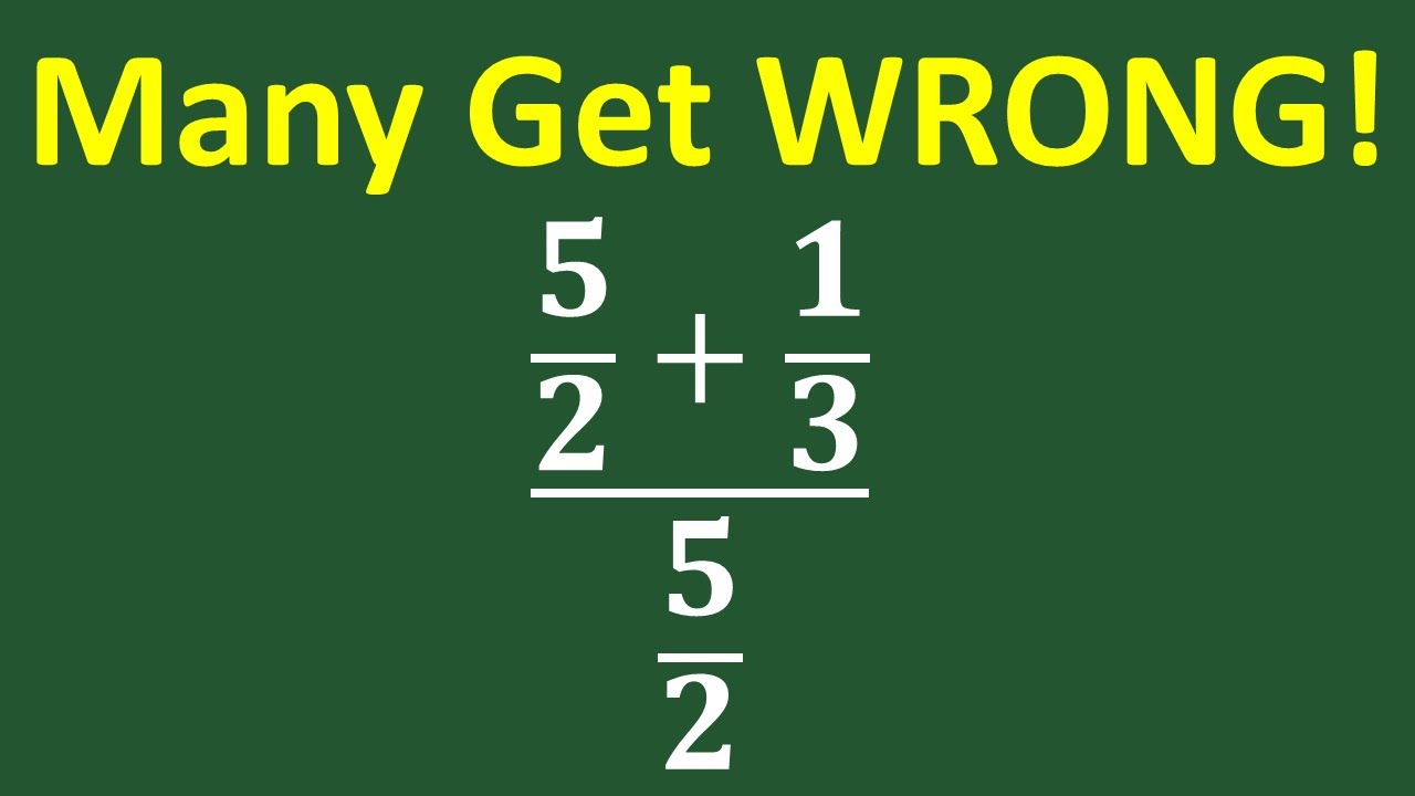 Can You Solve This? (5/2 + 1/3) ÷ 5/2 – Don’t Make the Common Mistake!