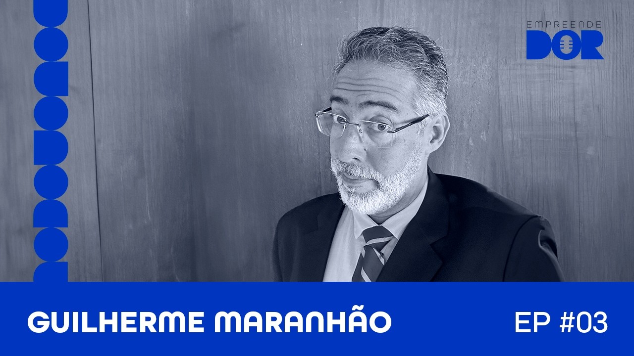 Guilherme Maranhão: Como Construir uma Empresa Sólida em um Mercado Tradicional