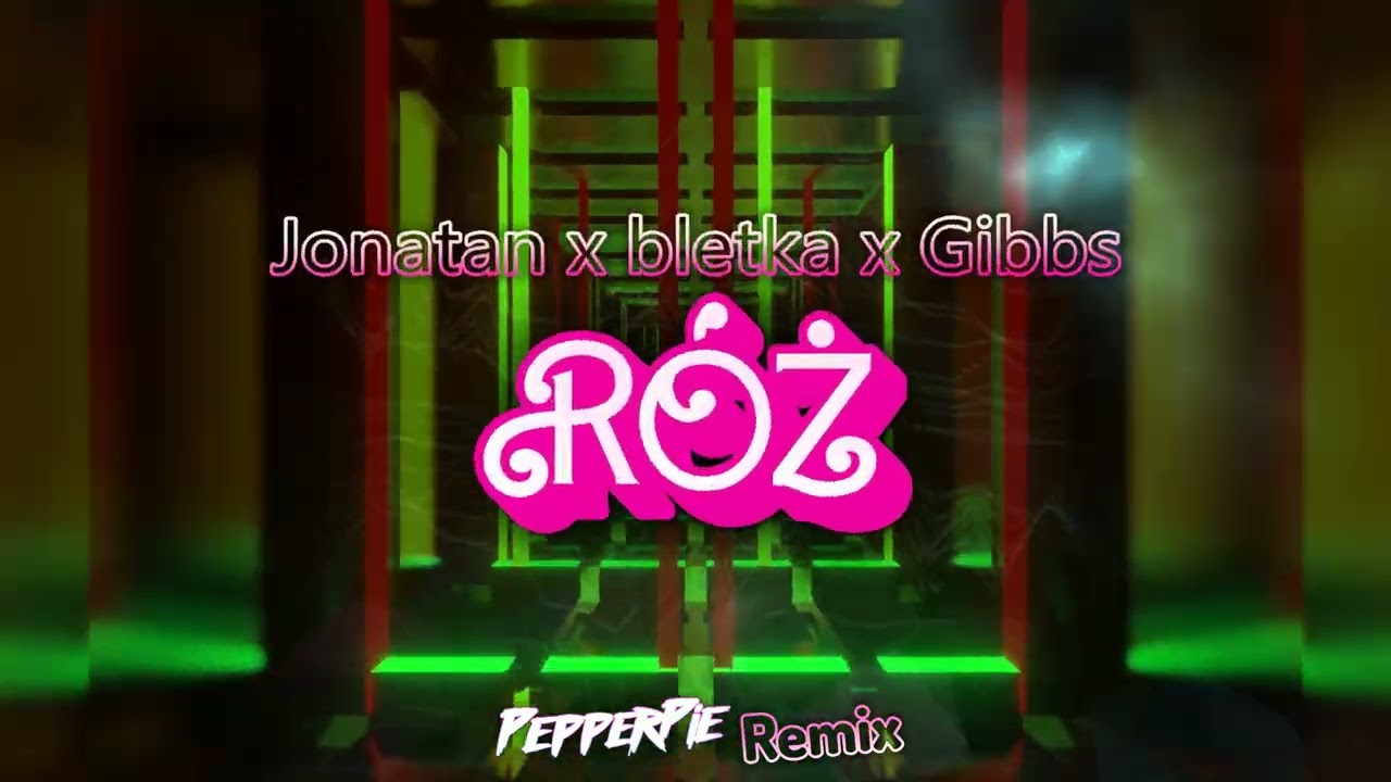 Jonatan x ‪bletka‬ x Gibbs - R&oacute;ż ( PepperPie Remix )