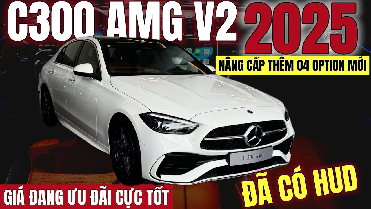 MERCEDES C300 AMG V2 2025 | Đã được nâng cấp thêm HUD và 03 tính năng mới nữa | Mẫu Sedan rất đẹp