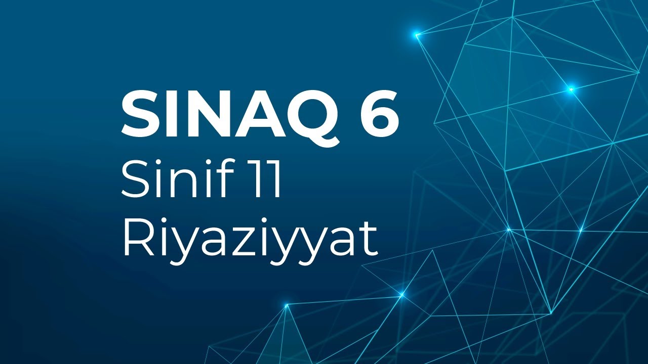 Riyaziyyat 11-ci sinif  Güvən Sınaq 6 Buraxılış fənləri üzrə