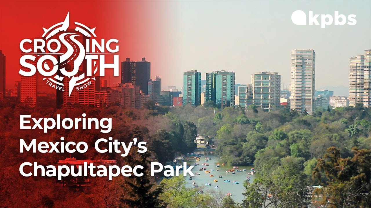 Crossing South Bite-Size: Exploring Chapultepec Park and Castle in Mexico City