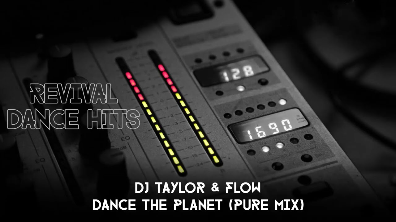 DJ Taylor & Flow - Dance The Planet (Pure Mix) [HQ]