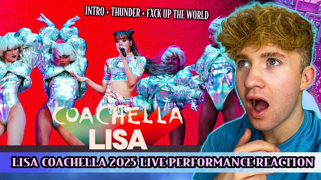 LISA - INTRO + THUNDER + FXCK UP THE WORLD (РЕАКЦИЯ НА ВЫСТУПЛЕНИЕ COACHELLA 2025)