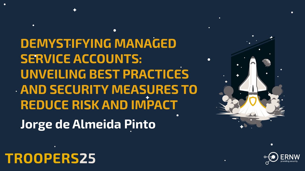 TROOPERS25: Demystifying Managed Service Accounts