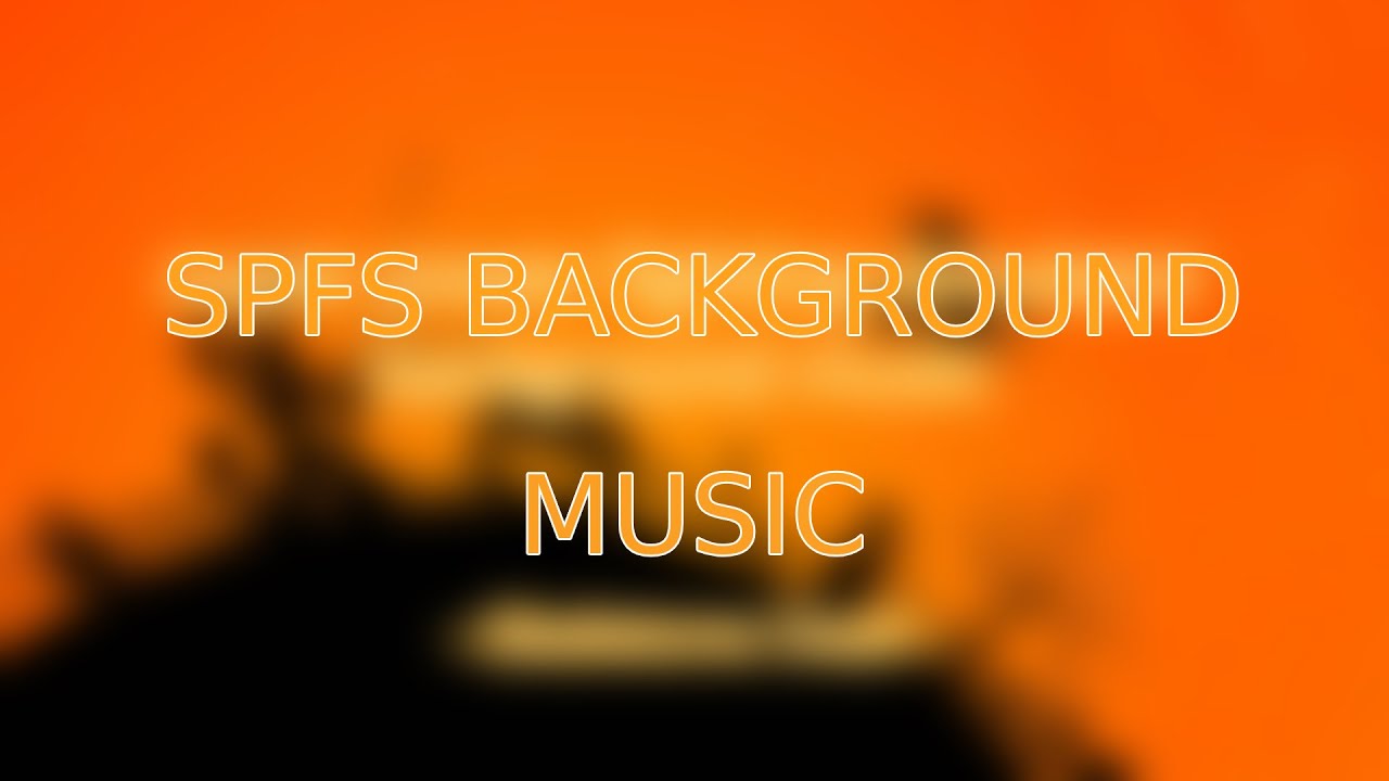 SPFS background music