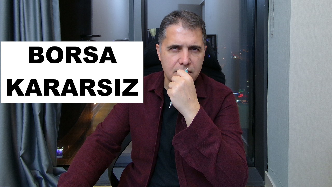 BORSA KARARSIZ!