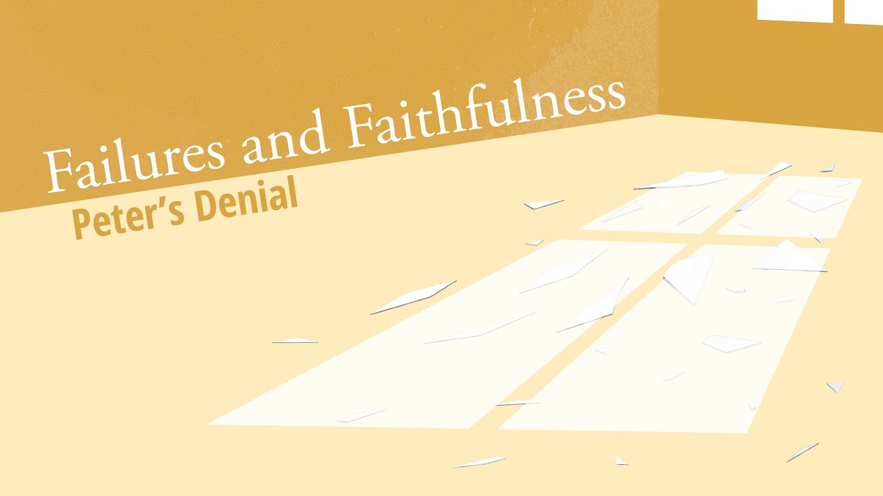 Failures and Faithfulness: Peter's Denial | 8:40 am Worship Service (04/2/23)