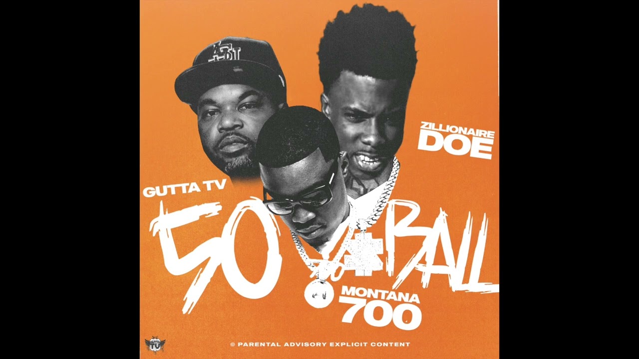 Zillionaire Doe & Montana 700 - 50 Ball (Official Audio) (Gutta Tv)
