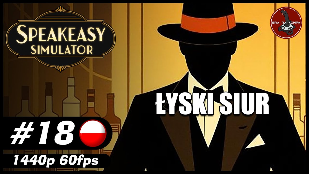 Łyski Siur || #18 || Speakeasy Simulator gameplay PL