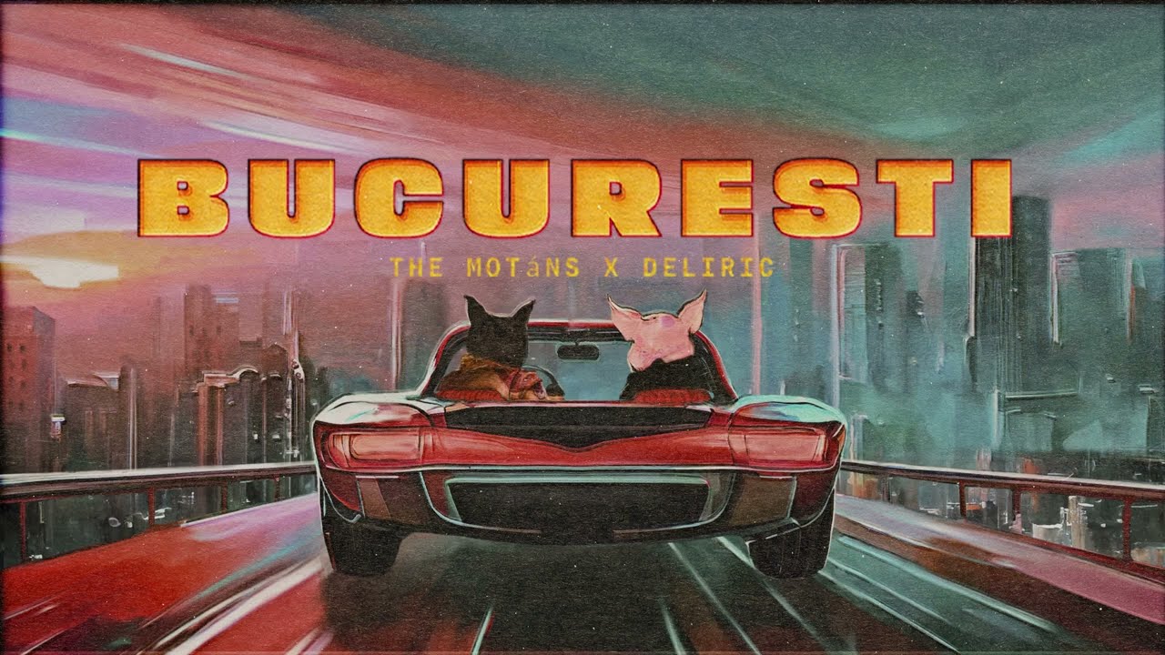 The Motans x Deliric - Bucuresti (Official Lyric Video)