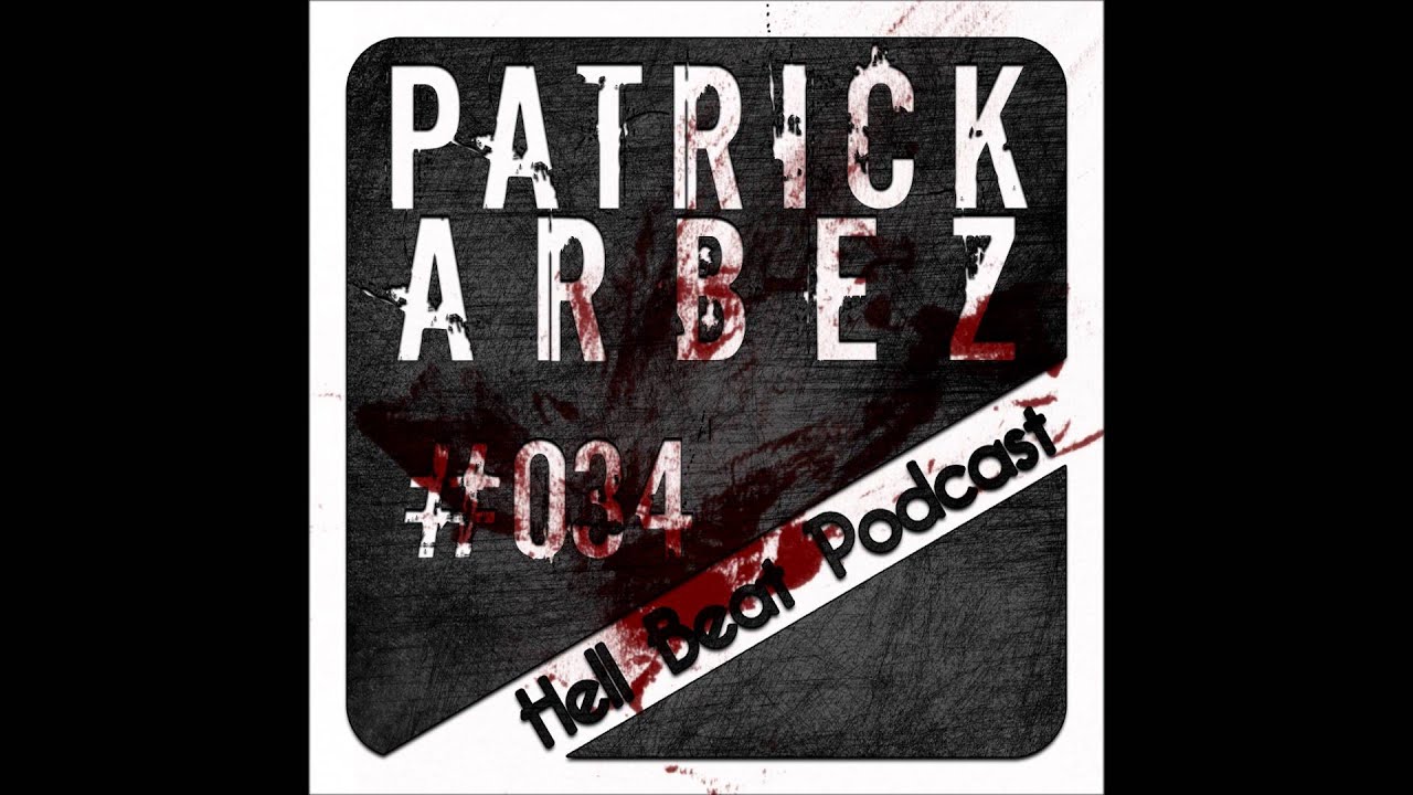 Patrick Arbez - Hell Beat Podcast #034
