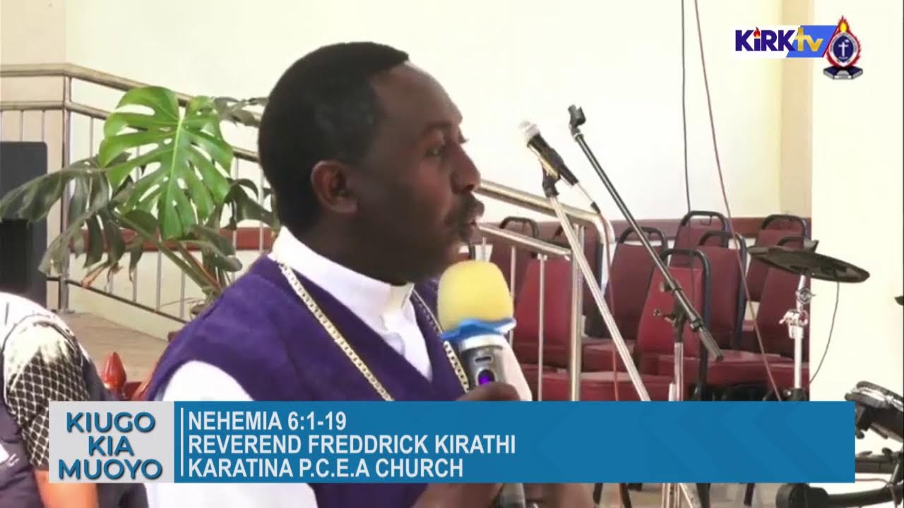 Kiugo kia muoyo by Rev Fredrick kirathi - ( Nehemia 6:1-19)