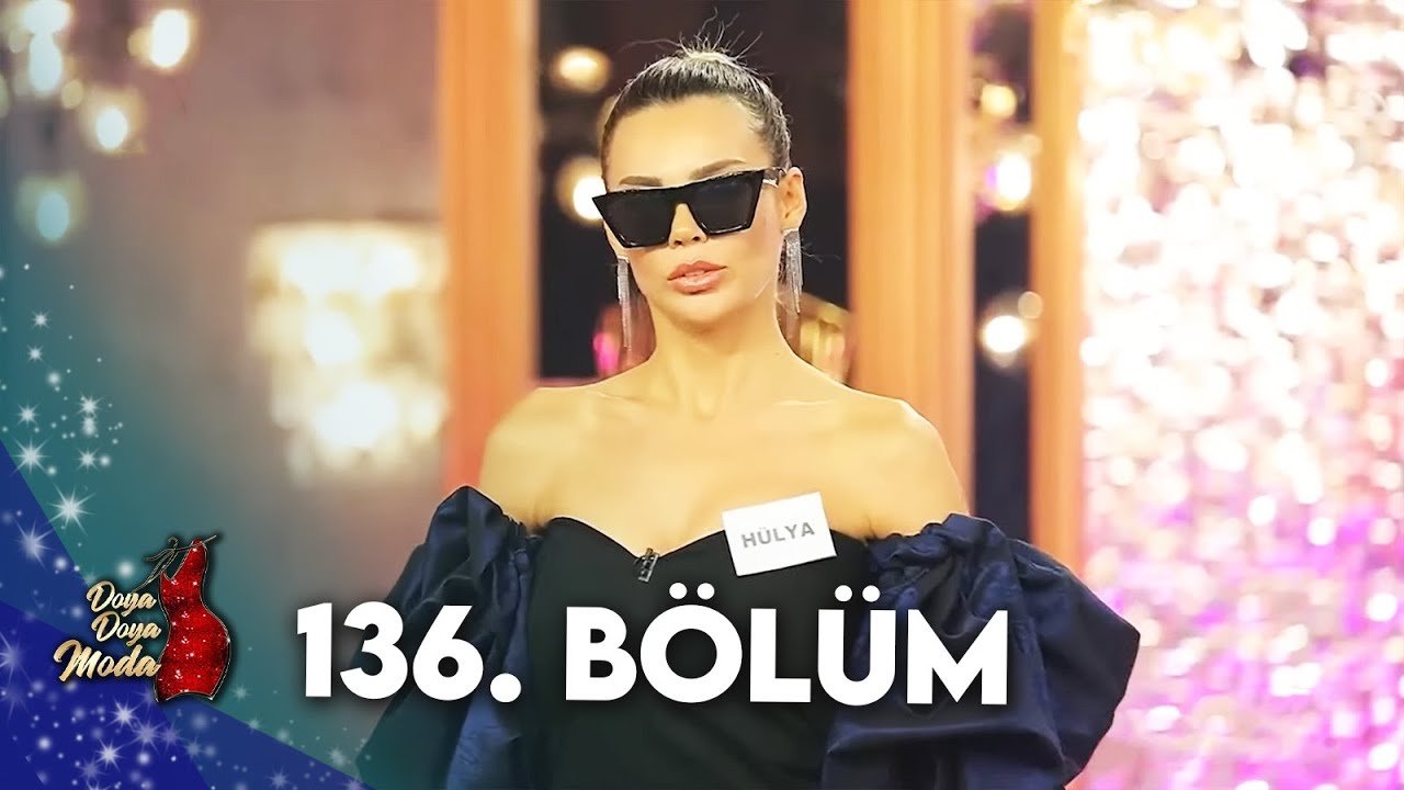 DOYA DOYA MODA 136. BÖLÜM @DoyaDoyaModa