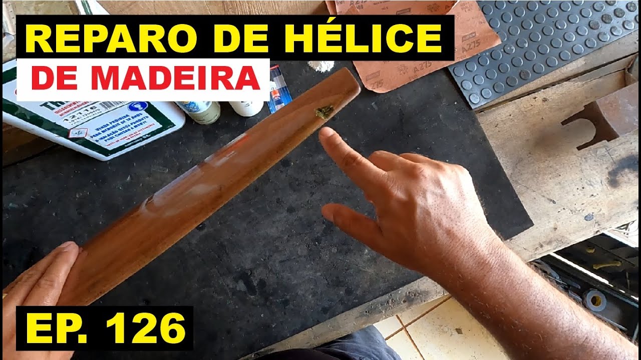 REPARO DE HÉLICE DE MADEIRA - EP 126