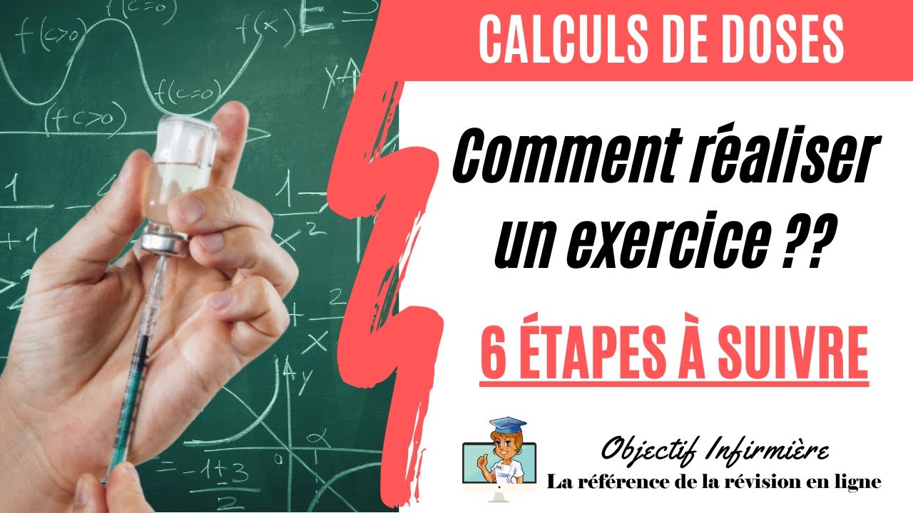 Comment réaliser un exercice de calcul de dose infirmier ? (IFSI)
