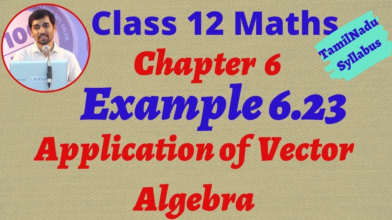 TN New Syllabus Class 12 Maths  | Example 6.23 | Applications of Vector Algebra
