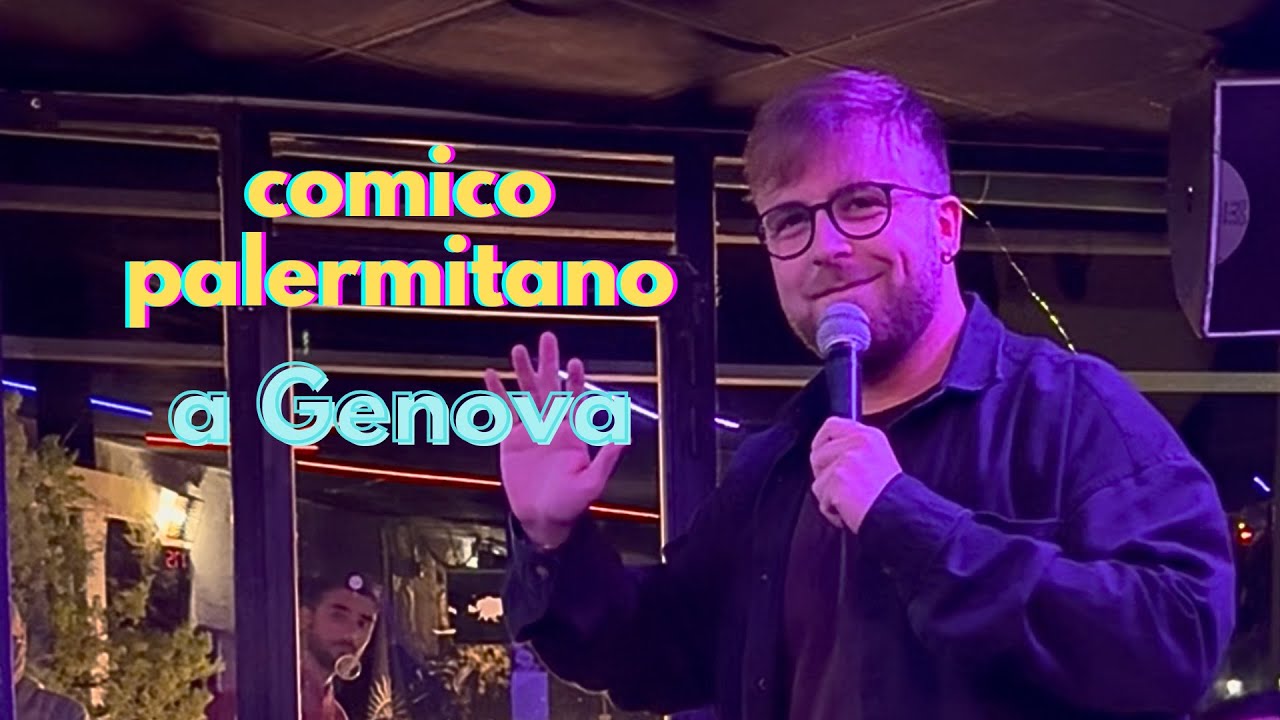 Comico palermitano a Genova - Stand Up Comedy
