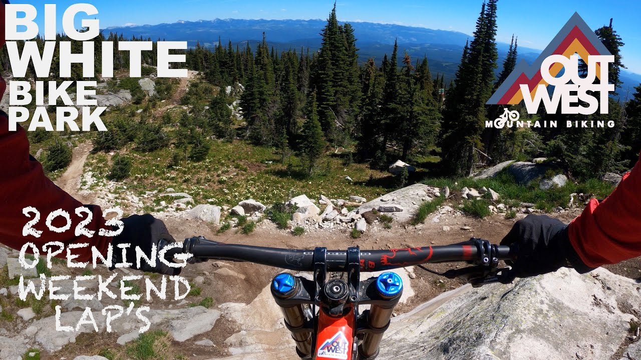 Big White Bike Park Opening Weekend 2023 || Mountain Biking Big White BC