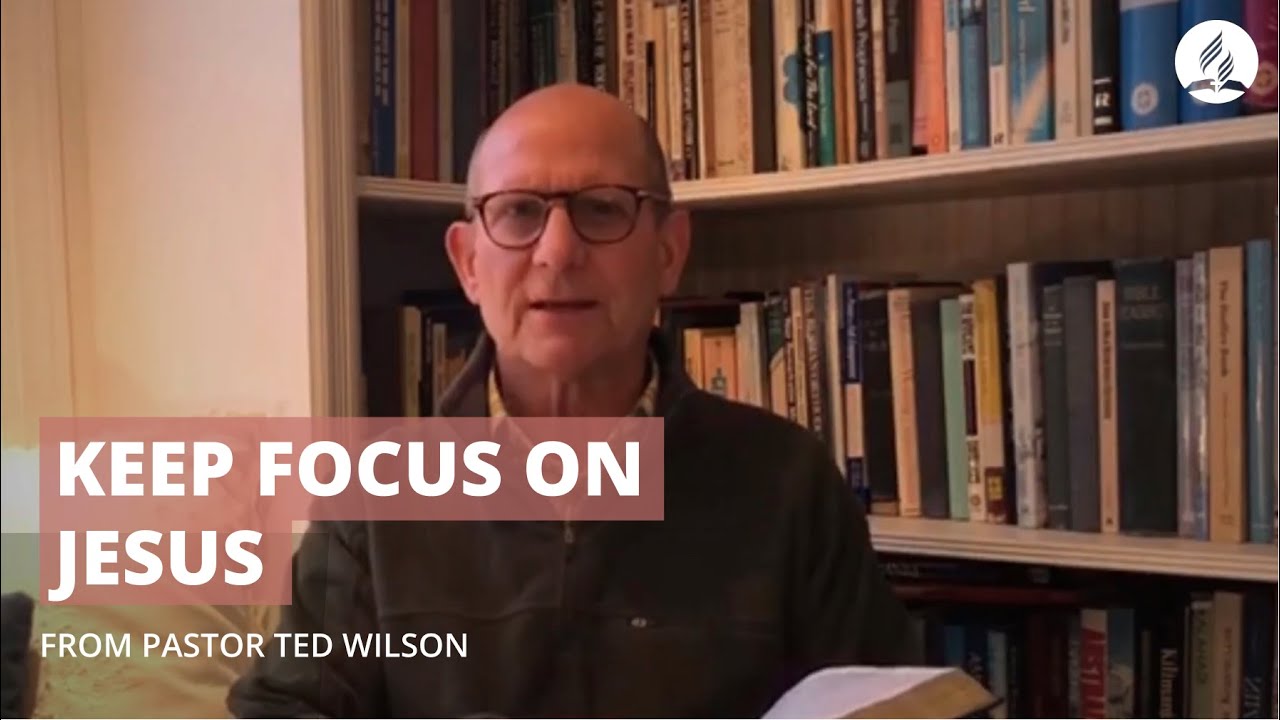 #100DaysofPrayer: A Message and Prayer from Pastor Ted Wilson