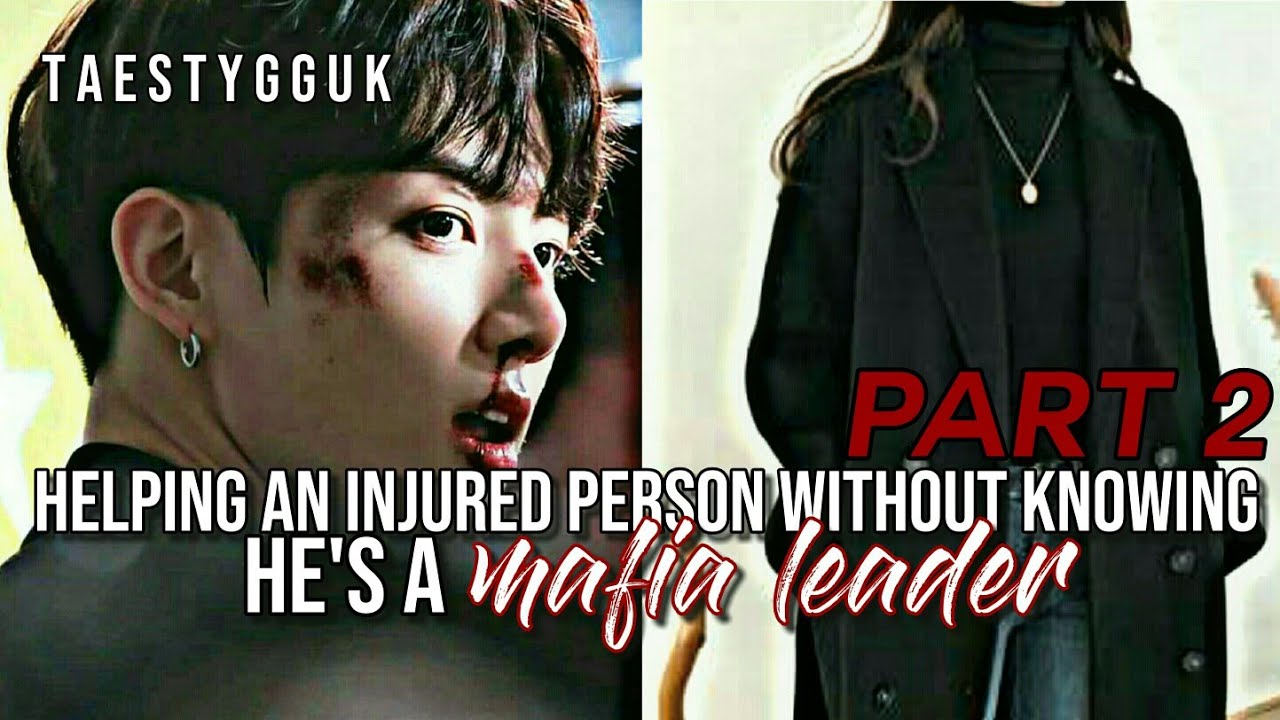 [Jungkook Oneshot] 'helping an injured person without knowing he's a mafia leader' 2/3