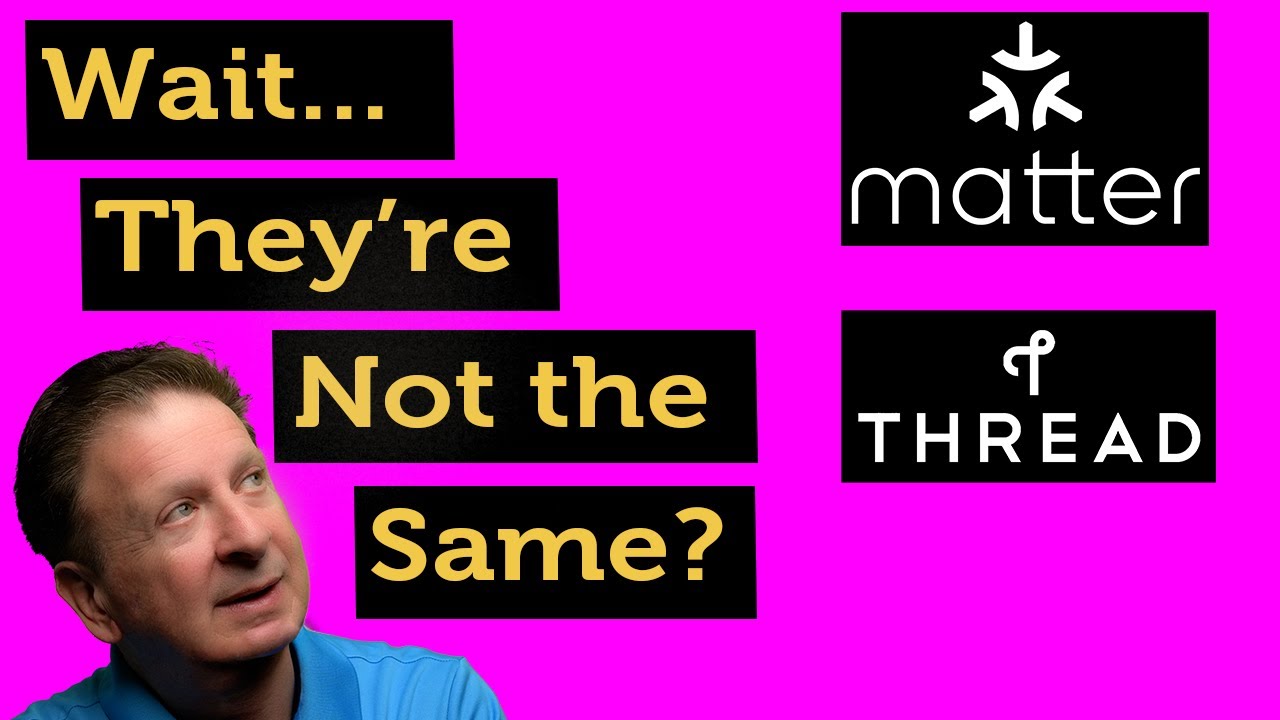Matter vs Thread Explained: What&rsquo;s the REAL Difference in Smart Home Tech?